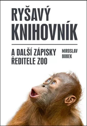 Ryšavý knihovník a další zápisky ředitele zoo