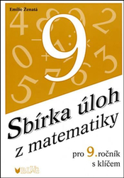 Sbírka úloh z matematiky pro 9.ročník.