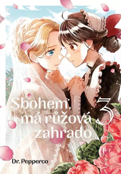 Zbohom, má ružová záhrado 3