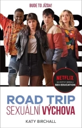 Sexuální výchova: Road trip - Birchallová Katy