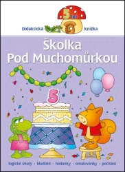 Školka pod muchomůrkou 5 let
