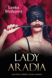 Lady Aradia: The true story of Czech domine