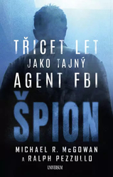 Spy: thirty years as a secret agent FBI