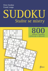 Sudoku - Staňte se mistry  - 800 luštěnek a podrobný výklad, jak se zdokonalit