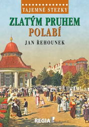 Tajemné stezky - Zlatým pruhem Polabí