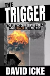 The Trigger : The Lie That Changed the World