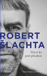 Robert Šlachta dreißig Jahre unter Eid