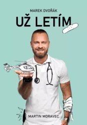 Marek Dvořák: Už letím