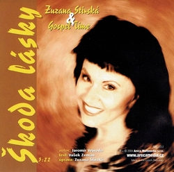 Zuzana Stirská & Gospel Time - Škoda lásky