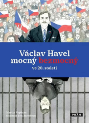 Václav versteckt den mächtigen Hilflosen im 20. Jahrhundert