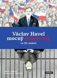 Václav Havel mocný bezmocný ve 20. století