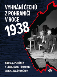 Vyhnání Čechů z pohraničí 1938