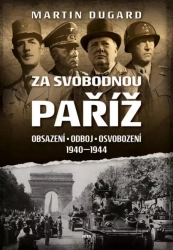 Za svobodnou Paříž - Dugard Martin