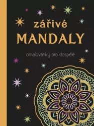 Zářivé mandaly - Omalovánky pro dospělé
