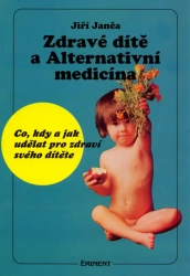 Zdravé dítě a Alternativní medicína - Ing. Jiří Janča 