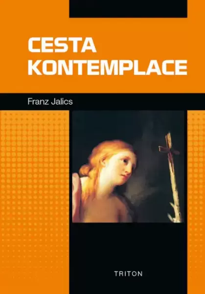 Cesta kontemplace - Franz Jalics