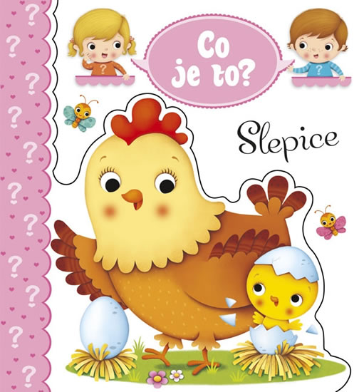 Co je to? Slepice