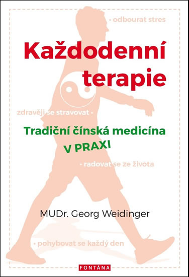 Každodenní terapie - Tradiční čínská medicína v praxi