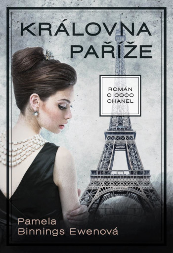 Královna Paříže - Román o Coco Chanel