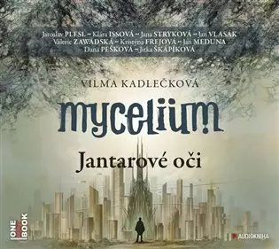 CD Mycelium I.-Jantarové oči - Vilma Kadlečková