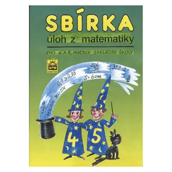 Sbírka úloh z matematiky pro 4.a 5. ročník základních škol