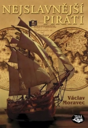 Nejslavnější piráti - Moravec Václav