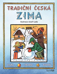 Traditional Czech winter - holidays, customs, customs, rhymes, carols