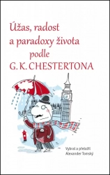 Úžas, radost a paradoxy života podle G.K. Chestertona -  	Alexander Tomský 